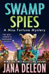 Swamp Spies by Jana DeLeon Book Summary, Reviews and Downlod