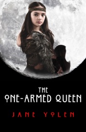 The One-Armed Queen - Jane Yolen