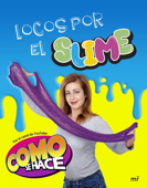 Locos por el slime - Cómo se hace