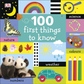 100 First Things to Know - DK