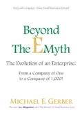 Beyond The E-Myth: The Evolution of an Enterprise: From a Company of One to a Company of 1,000! - Michael E. Gerber