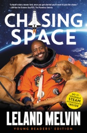 Chasing Space Young Readers' Edition - Leland Melvin