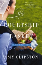 The Courtship Basket - Amy Clipston