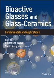 Bioactive Glasses and Glass-Ceramics - Francesco Baino & Saeid Kargozar