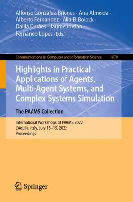 Read: Highlights Book in Practical Applications of Agents, Multi-Agent Systems, and Complex Systems Simulation. The PAAMS Collection