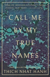 Call Me By My True Names - Thích Nhất Hạnh & Ocean Vuong