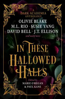 Read: In These Hallowed Halls: A Book Dark Academia anthology