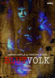 BLUTVOLK, Band 37: BETH - Adrian Doyle & Timothy Stahl