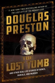 The Lost Tomb - Douglas Preston & David Grann