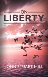 On Liberty - John Stuart Mill