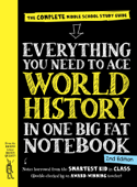 Everything You Need to Ace World History in One Big Fat Notebook, 2nd Edition - Workman Publishing, Ximena Vengoechea, Editors of Brain Quest, Michael Lindblad & Ella-Kari Loftfield