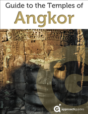 Cambodia: Temples of Angkor (2022 Travel Guide by Approach Guides with Angkor Wat, Angkor Thom and more) - Approach Guides, Jennifer Raezer &amp; David Raezer Cover Art