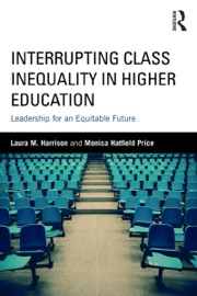 Interrupting Class Inequality in Higher Education - Laura M. Harrison & Monica Hatfield Price