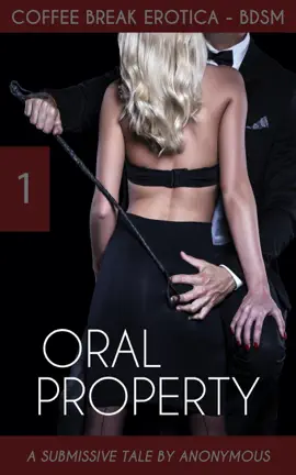 Read: Coffee Break Erotica BDSM 1: Oral Book Property