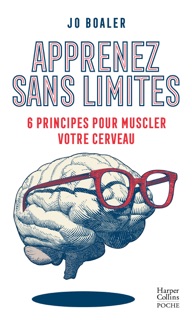 Apprenez sans limites by Jo Boaler
