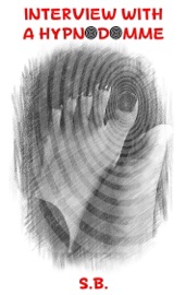 Interview with a Hypnodomme - S.B.