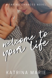 Welcome to Your Life - Katrina Marie
