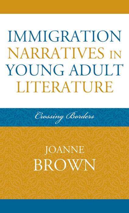 Immigration Narratives in Young Adult Literature