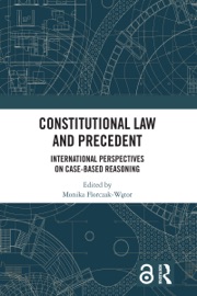 Constitutional Law and Precedent - Monika Florczak-Wątor