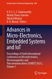 Advances in Micro-Electronics, Embedded Systems and IoT - V. V. S. S. S. Chakravarthy, Wendy Flores-Fuentes, Vikrant Bhateja & B.N. Biswal