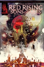 Pierce Brown's Red Rising: Son of Ares #1 - Pierce Brown, Rik Hoskin & Eli Powell