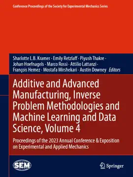 Read: Book Additive and Advanced Manufacturing, Inverse Problem Methodologies and Machine Learning and Data Science, Volume 4
