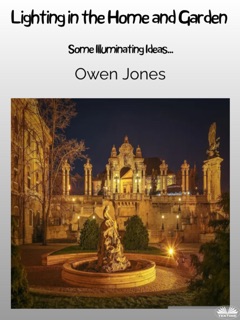 Lighting In The Home And Garden by Owen Jones