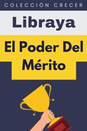 El Poder Del Mérito - Libraya