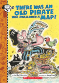 There Was An Old Pirate Who Swallowed A Map! - Lucille Colandro