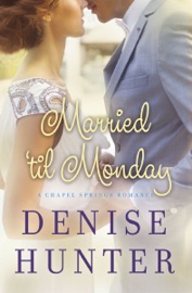 Married 'til Monday - Denise Hunter