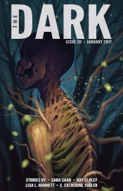 The Dark Issue 20 - Sara Saab, Ray Cluley, Lisa L. Hannett & E. Catherine Tobler