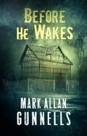 Before He Wakes - Mark Allan Gunnells