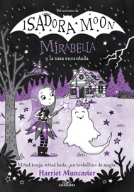Mirabella 9 - Mirabella y la casa encantada - Harriet Muncaster