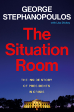 The Situation Room - George Stephanopoulos &amp; Lisa Dickey Cover Art