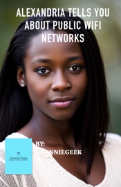 Alexandria Tells You About Public WiFi Networks - Robin Saunders
