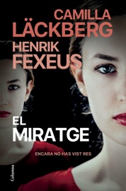 El miratge - Camilla Läckberg & Henrik Fexeus