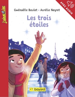 Les trois étoiles by Gwénaëlle Boulet, Aurélie Neyret & Thomas Sagols