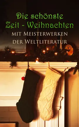 Read: Die schönste Zeit - Weihnachten mit Meisterwerken Book der Weltliteratur