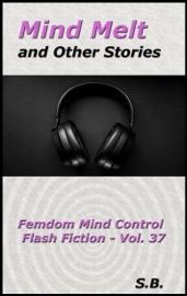 Mind Melt and Other Stories - S.B.