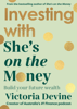 Investing with She’s on the Money - Victoria Devine