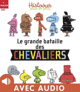 La grande bataille des chevaliers by Yannick Thomé & Jean Leroy