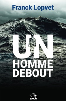 UN HOMME DEBOUT - Christel SEVAL & Franck LOPVET