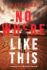 Book Nowhere Like This (A Harley Cole FBI Suspense Thriller—Book 4)