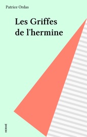 Les Griffes de l'hermine - Patrice Ordas