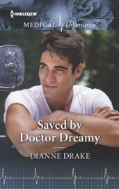 Saved by Doctor Dreamy - Dianne Drake