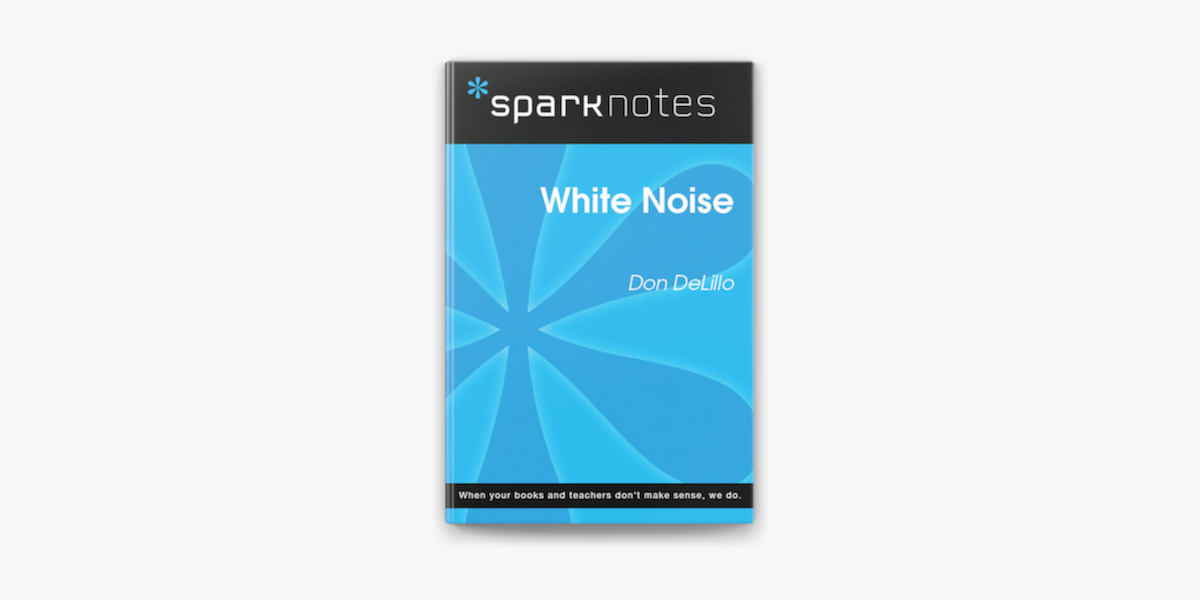 White Noise Sparknotes Literature