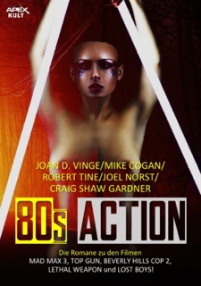 80s ACTION by Mike Cogan, Joan D. Vinge, Robert Tine & Joel Norst