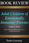 Adult Children of Emotionally Immature Parents