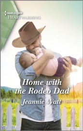 Home with the Rodeo Dad - Jeannie Watt
