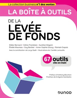 La boîte à outils de la levée de fonds by Didier Bernard, Céline Tremblais, Aurélien Magnin, Élodie Maureau, Guy Barbier, Anne-Sophie Gouzy, Romain Dupuis & Lorys Sadir